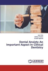 bokomslag Dental Anxiety An Important Aspect In Clinical Dentistry