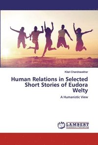 bokomslag Human Relations in Selected Short Stories of Eudora Welty