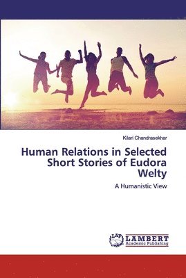 Human Relations in Selected Short Stories of Eudora Welty 1