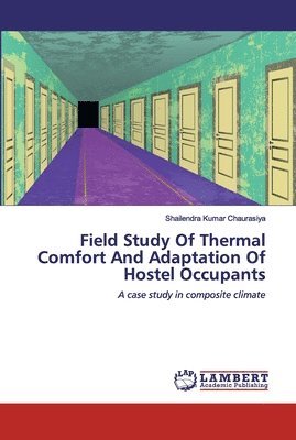Field Study Of Thermal Comfort And Adaptation Of Hostel Occupants 1
