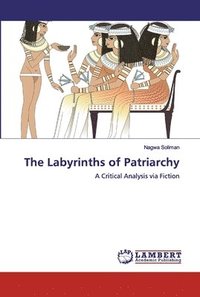 bokomslag The Labyrinths of Patriarchy