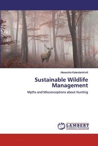 bokomslag Sustainable Wildlife Management