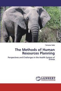 bokomslag The Methods of Human Resources Planning