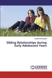 bokomslag Sibling Relationships during Early Adolescent Years