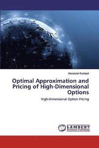 bokomslag Optimal Approximation and Pricing of High-Dimensional Options