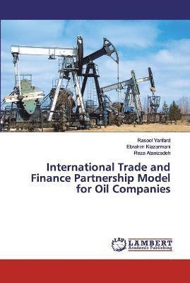 International Trade and Finance Partnership Model for Oil Companies 1