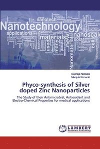 bokomslag Phyco-synthesis of Silver doped Zinc Nanoparticles