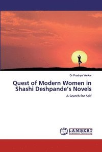 bokomslag Quest of Modern Women in Shashi Deshpande's Novels