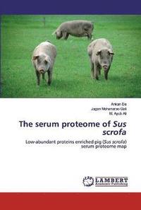 bokomslag The serum proteome of Sus scrofa