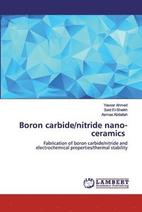 bokomslag Boron carbide/nitride nano-ceramics
