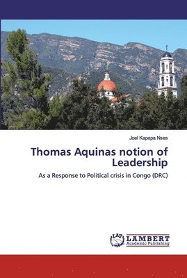 bokomslag Thomas Aquinas notion of Leadership