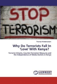 bokomslag Why Do Terrorists Fall In 'Love' With Kenya?