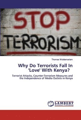 Why Do Terrorists Fall In 'Love' With Kenya? 1