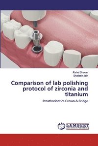bokomslag Comparison of lab polishing protocol of zirconia and titanium