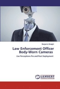 bokomslag Law Enforcement Officer Body-Worn Cameras