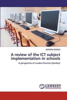 A review of the ICT subject implementation in schools 1