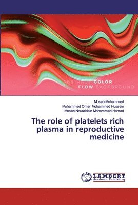 The role of platelets rich plasma in reproductive medicine 1