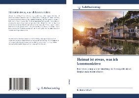 Heimat ist etwas, was ich kommuniziere