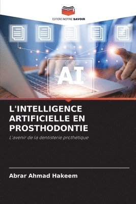 L'Intelligence Artificielle En Prosthodontie