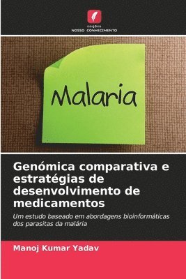 Manoj Kumar Yadav - Genómica comparativa e estratégias de desenvolvimento de medicamentos, Häftad