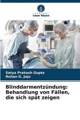 Satya Prakash Gupta, Rohan G Jaju, Rohan G. Jaju - Blinddarmentzündung, Häftad