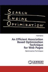 bokomslag An Efficient Association Based Optimization Techniquefor Web Pages
