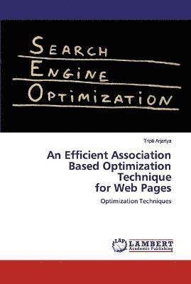 An Efficient Association Based Optimization Techniquefor Web Pages 1