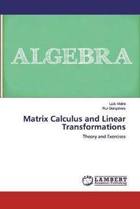 bokomslag Matrix Calculus and Linear Transformations