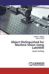 bokomslag Object Distinguished for Machine Vision Using LabVIEW