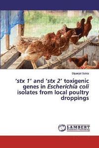 bokomslag 'stx 1' and 'stx 2' toxigenic genes in Escherichia coli isolates from local poultry droppings