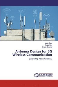bokomslag Antenna Design for 5G Wireless Communication