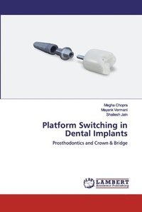 bokomslag Platform Switching in Dental Implants