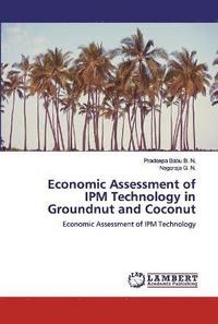bokomslag Economic Assessment of IPM Technology in Groundnut and Coconut