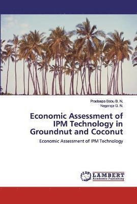 Economic Assessment of IPM Technology in Groundnut and Coconut 1