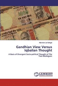 bokomslag Gandhian View Versus Iqbalian Thought