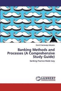 bokomslag Banking Methods and Processes (A Comprehensive Study Guide)