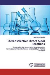 bokomslag Stereoselective Direct Aldol Reactions