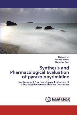 Synthesis and Pharmacological Evaluation of pyrazolopyrimidine 1