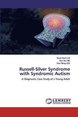 Russell-Silver Syndrome with Syndromic Autism 1