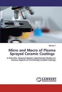 bokomslag Micro and Macro of Plasma Sprayed Ceramic Coatings