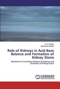 bokomslag Role of Kidneys in Acid Base Balance and Formation of Kidney Stone