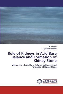 Role of Kidneys in Acid Base Balance and Formation of Kidney Stone 1