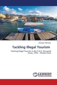 bokomslag Tackling Illegal Tourism