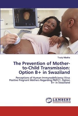 The Prevention of Mother-to-Child Transmission 1
