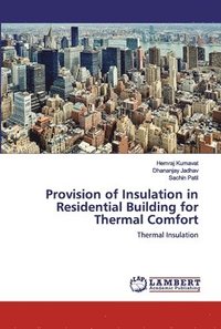 bokomslag Provision of Insulation in Residential Building for Thermal Comfort