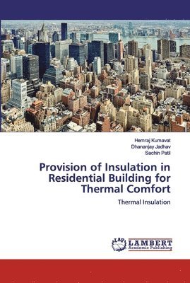 Provision of Insulation in Residential Building for Thermal Comfort 1