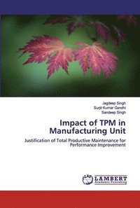 bokomslag Impact of TPM in Manufacturing Unit
