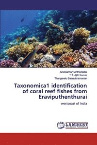 bokomslag Taxonomica1 identification of coral reef fishes from Eraviputhenthurai