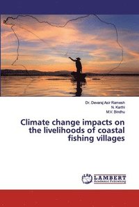 bokomslag Climate change impacts on the livelihoods of coastal fishing villages