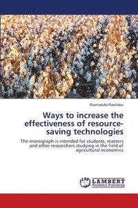 bokomslag Ways to increase the effectiveness of resource-saving technologies